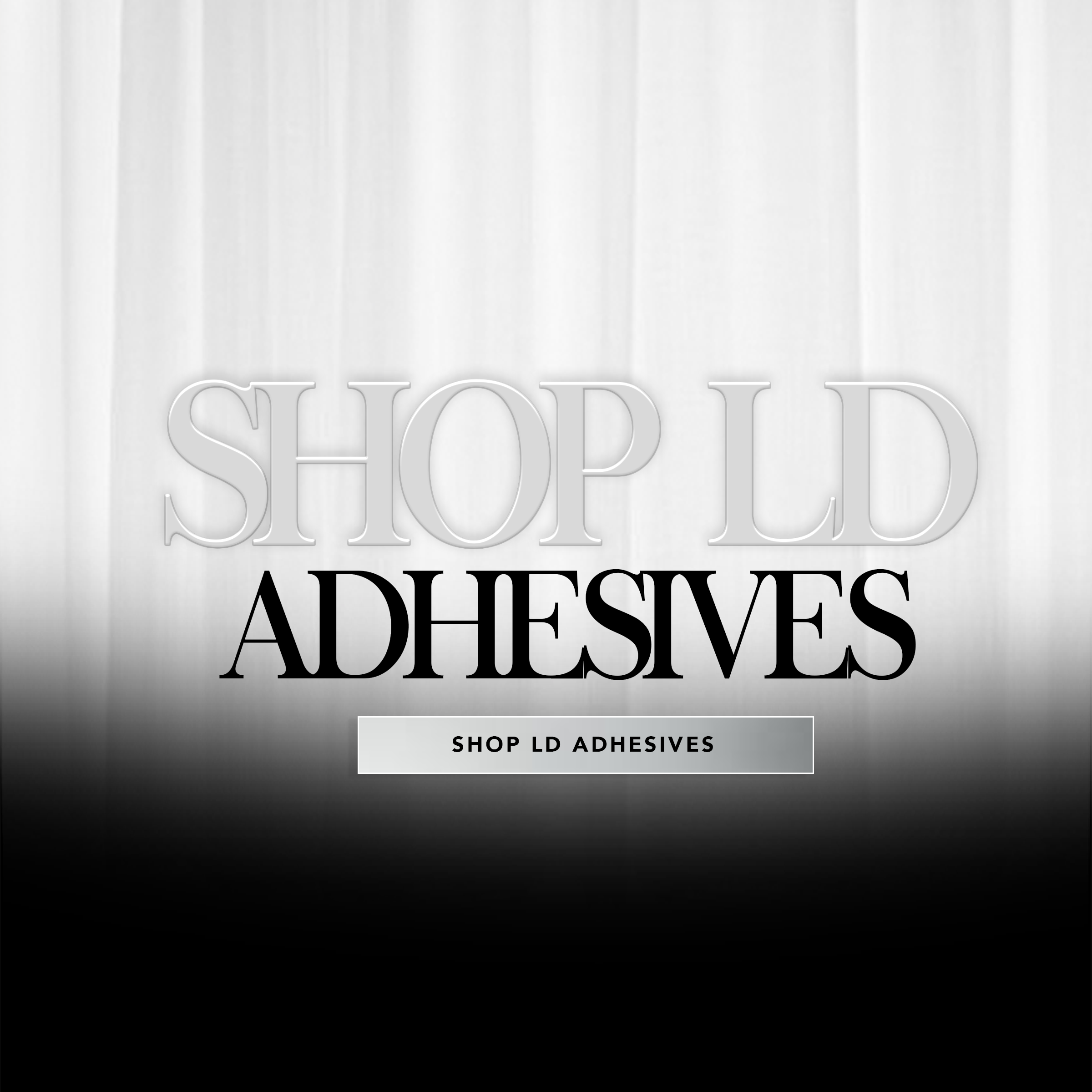 ADHESIVES